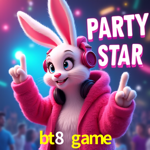 bt8 game,bt8.game
