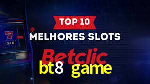 bt8 game
