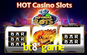 bt8 game,bt8.game